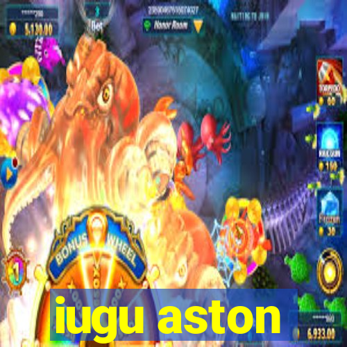 iugu aston